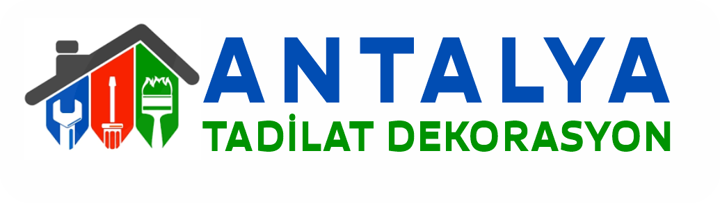 Antalya Tadilat Dekorasyon Antalya Tadilat Dekorasyon